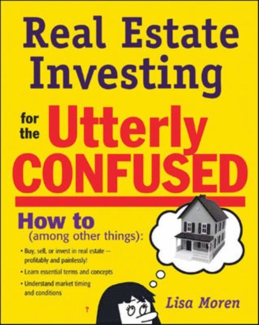 Lisa Moren Bromma - Real Estate Investing for the Utterly Confused, E-bok. Tillgänglighet: Lägg i varukorg