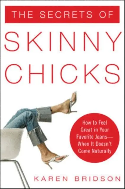 Karen Bridson - Secrets of Skinny Chicks, E-bok. Tillgänglighet: Lägg i varukorg