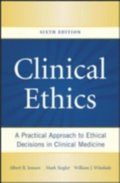 Clinical Ethics: A Practical Approach to Ethical Decisions in Clinical Medicine, Sixth Edition