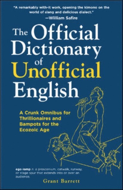 Grant Barrett - Official Dictionary of Unofficial English, E-bok