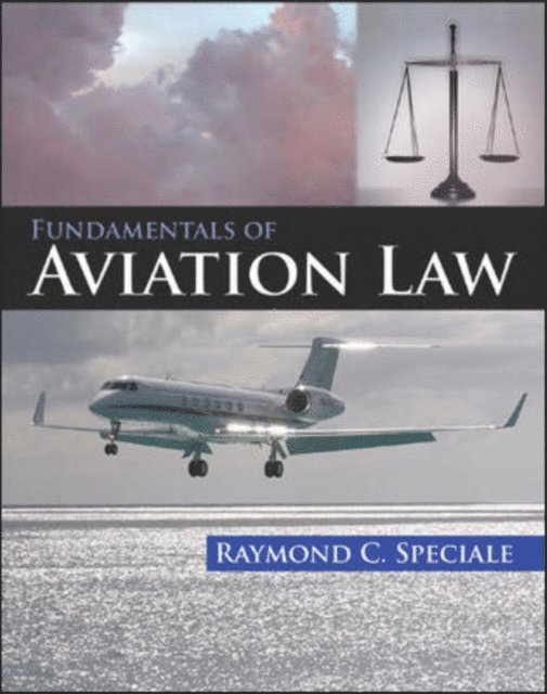 Raymond C. Speciale - Fundamentals of Aviation Law, E-bok. Tillgänglighet: Lägg i varukorg