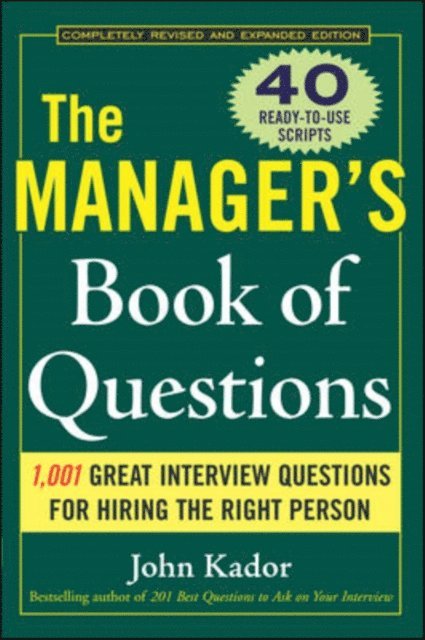 John Kador - Manager's Book of Questions: 1001 Great Interview Questions for Hiring the Best Person, E-bok