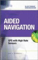 Aided Navigation: GPS with High Rate Sensors