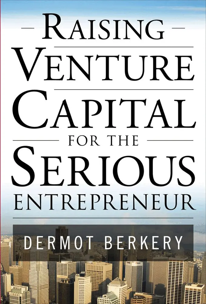 Dermot Berkery - Raising Venture Capital for the Serious Entrepreneur, Inbunden. Tillgänglighet: Lägg i varukorg