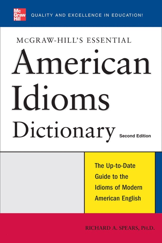 Richard Spears - McGraw-Hill's Essential American Idioms, Häftad
