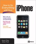 How to Do Everything with Your iPhone