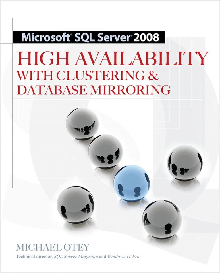 Michael Otey - Microsoft SQL Server 2008 High Availability with Clustering & Database Mirroring, Häftad. Tillgänglighet: Lägg i varukorg