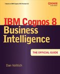 Cognos 8 Business Intelligence: The Official Guide