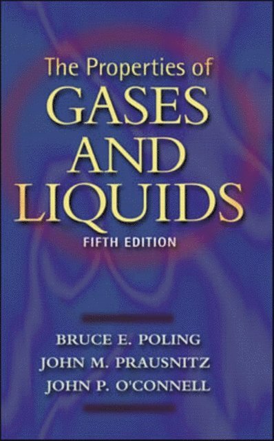 John P. O'Connell, John M. Prausnitz, Bruce E. Poling - Properties of Gases and Liquids 5E, E-bok
