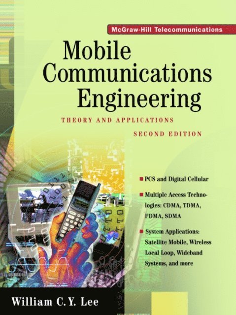 William C. Y. Lee - Mobile Communications Engineering: Theory and Applications, E-bok