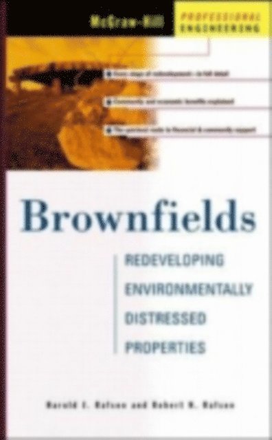 Robert N. Rafson, Harold J. Rafson - Brownfields: Redeveloping Environmentally Distressed Properties, E-bok