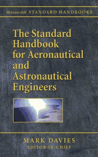 Mark Davies - Standard Handbook for Aeronautical and Astronautical Engineers, E-bok
