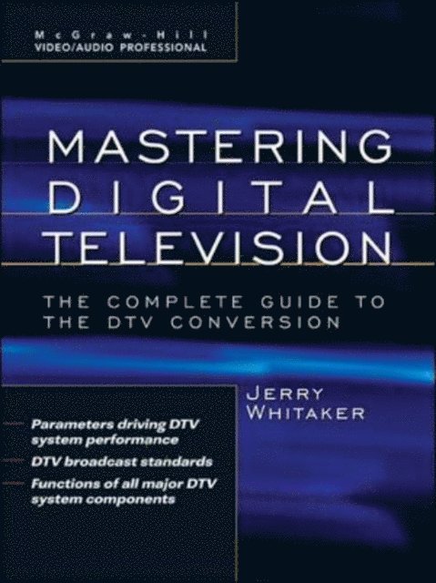 Blair K. Benson, Jerry C. Whitaker - Standard Handbook of Video and Television Engineering, E-bok