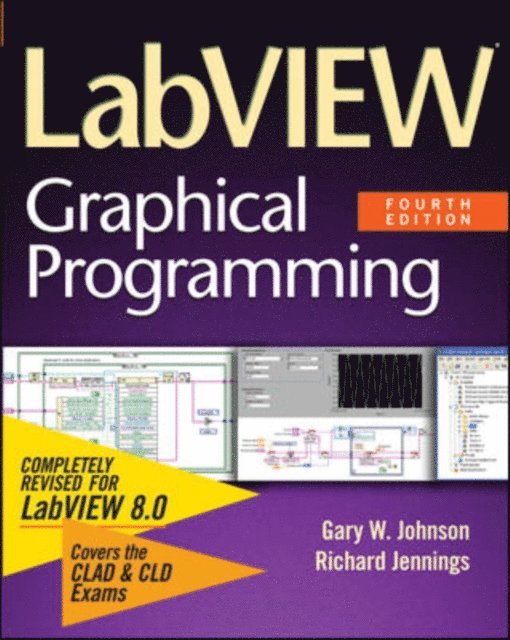 Richard Jennings, Gary W. Johnson - LabVIEW Graphical Programming, E-bok