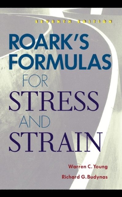 Richard G. Budynas, Warren C. Young - Roark's Formulas for Stress and Strain, E-bok. Tillgänglighet: Lägg i varukorg
