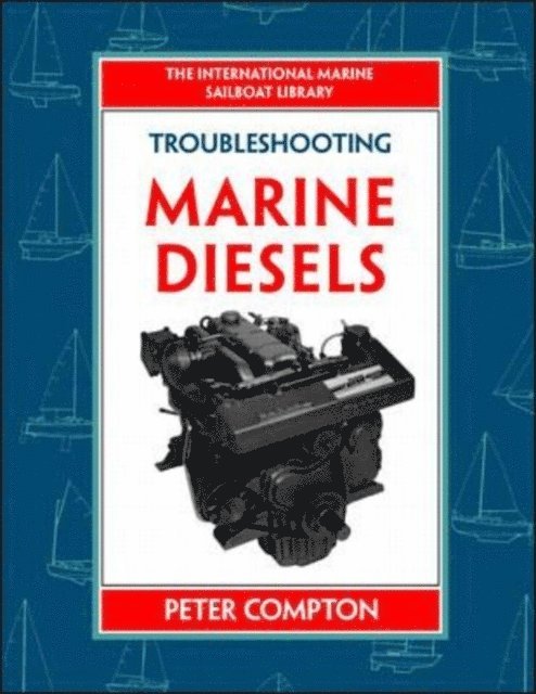 Peter Compton - Troubleshooting Marine Diesels (PB), E-bok