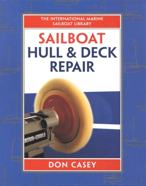 Don Casey - Sailboat Hull and Deck Repair, E-bok