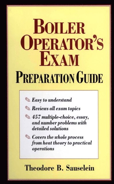 Theodore B. Sauselein - Boiler Operator's Exam Preparation Guide, E-bok