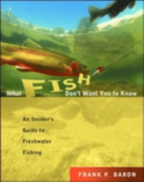 What Fish Don't Want You to Know