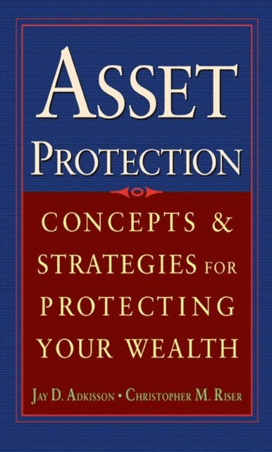 Chris Riser, Jay Adkisson - Asset Protection, E-bok