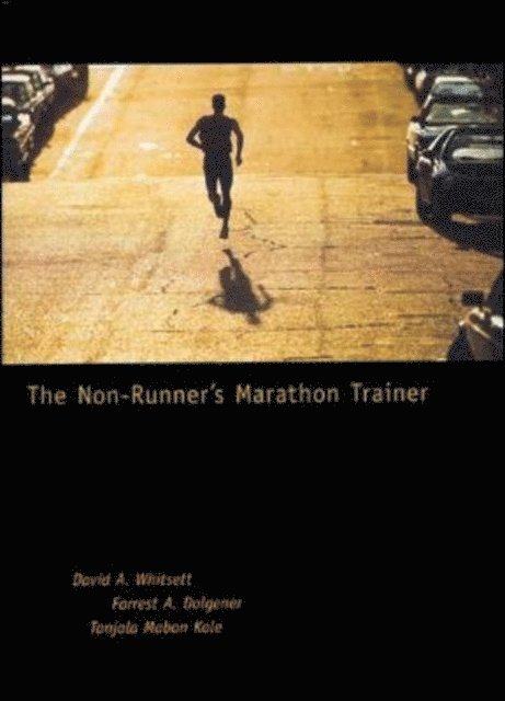 Tanjala Jo Kole, Forrest A. Dolgener, David A. Whitsett - Non-Runner's Marathon Trainer, E-bok