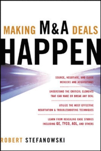 Robert Stefanowski - Making M&A Deals Happen, E-bok. Tillgänglighet: Lägg i varukorg