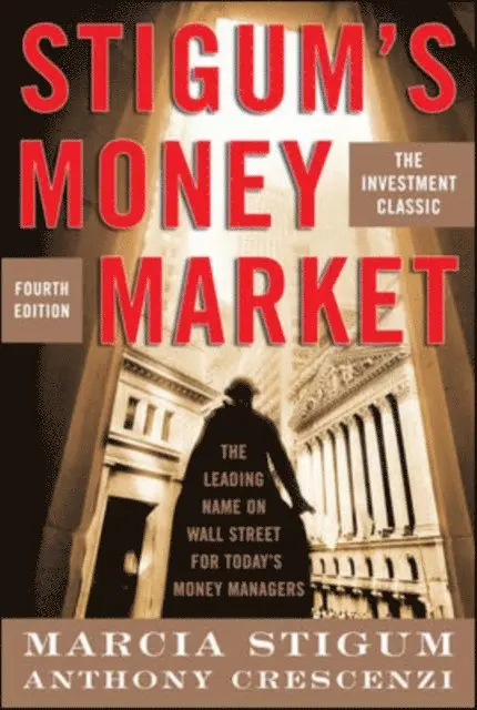 Anthony Crescenzi, Marcia Stigum - Stigum's Money Market, 4E, E-bok. Tillgänglighet: Lägg i varukorg