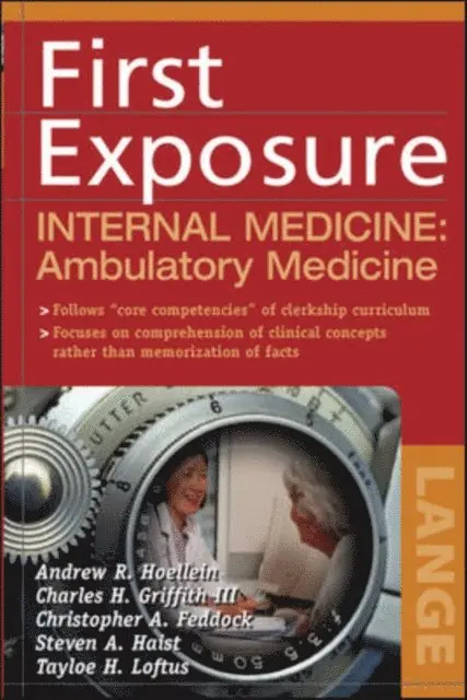 Charles H. Griffith, Andrew R. Hoellein - First Exposure to Internal Medicine: Ambulatory Medicine, E-bok. Tillgänglighet: Lägg i varukorg