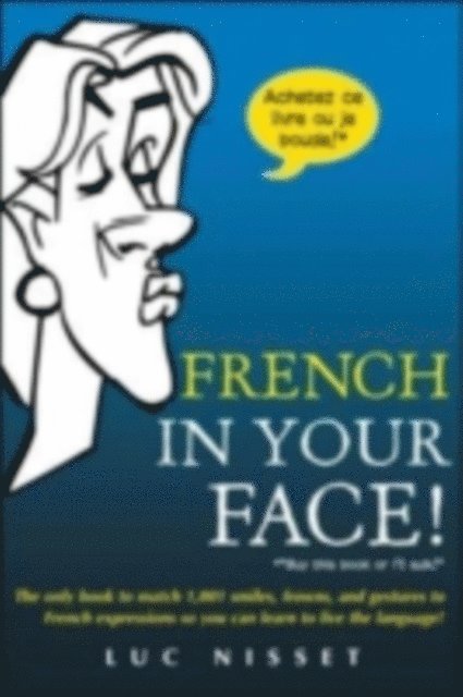 Luc Nisset - French In Your Face!, E-bok