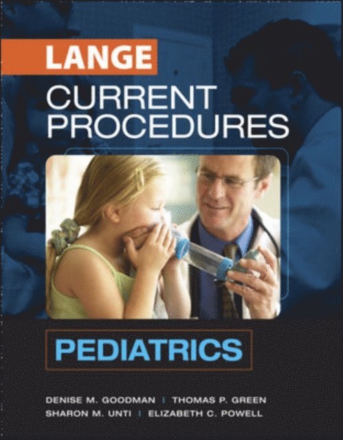 Elizabeth Powell, Sharon Unti, Thomas Green, Denise Goodman - CURRENT Procedures Pediatrics, E-bok