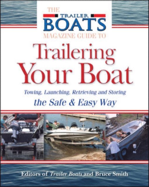 Complete Guide to Trailering Your Boat