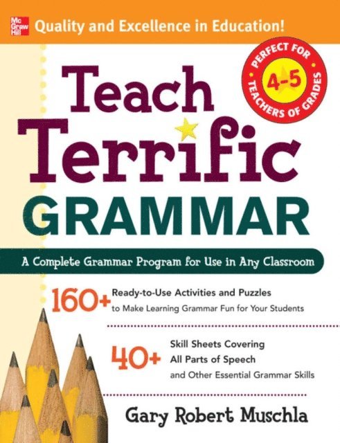 Gary Robert Muschla - Teach Terrific Grammar, Grades 4-5, E-bok