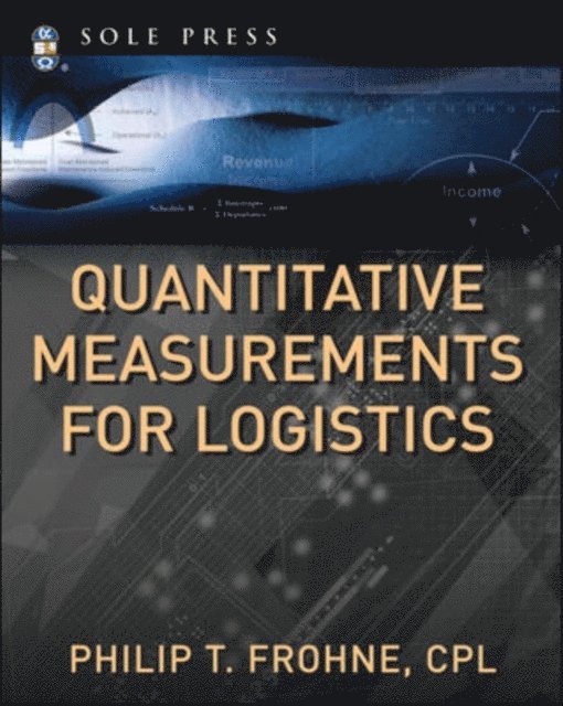 Quantitative Measurements for Logistics