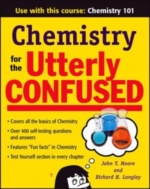 Richard H. Langley, John T. Moore - Chemistry for the Utterly Confused, E-bok