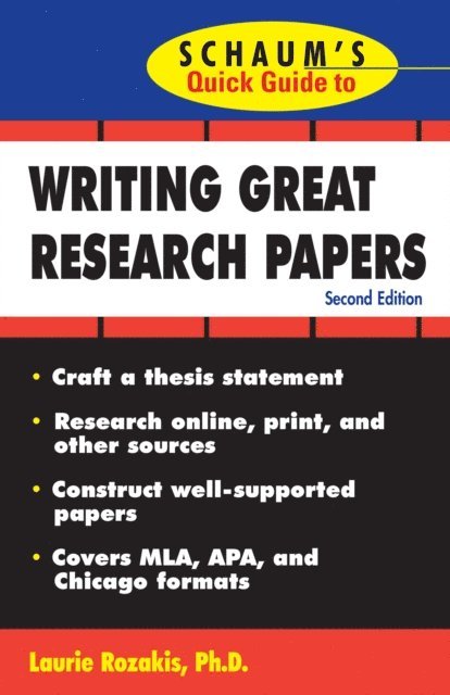 Laurie Rozakis - Schaum's Quick Guide to Writing Great Research Papers, E-bok