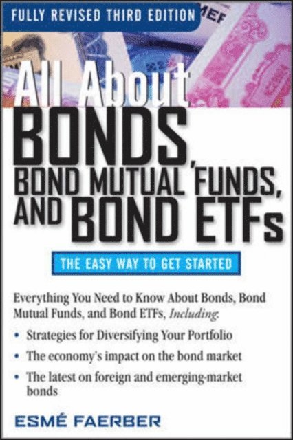 Esme E. Faerber - All About Bonds, Bond Mutual Funds, and Bond ETFs, 3rd Edition, E-bok