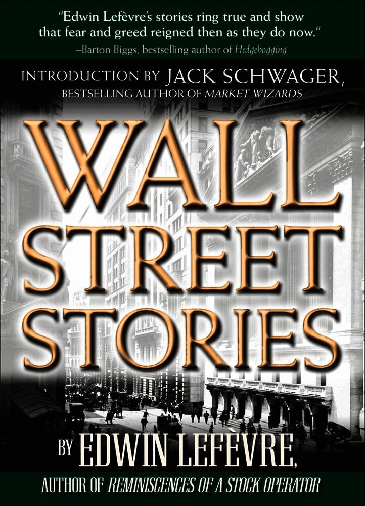 Edwin Lefevre - Wall Street Stories: Introduction by Jack Schwager, Inbunden