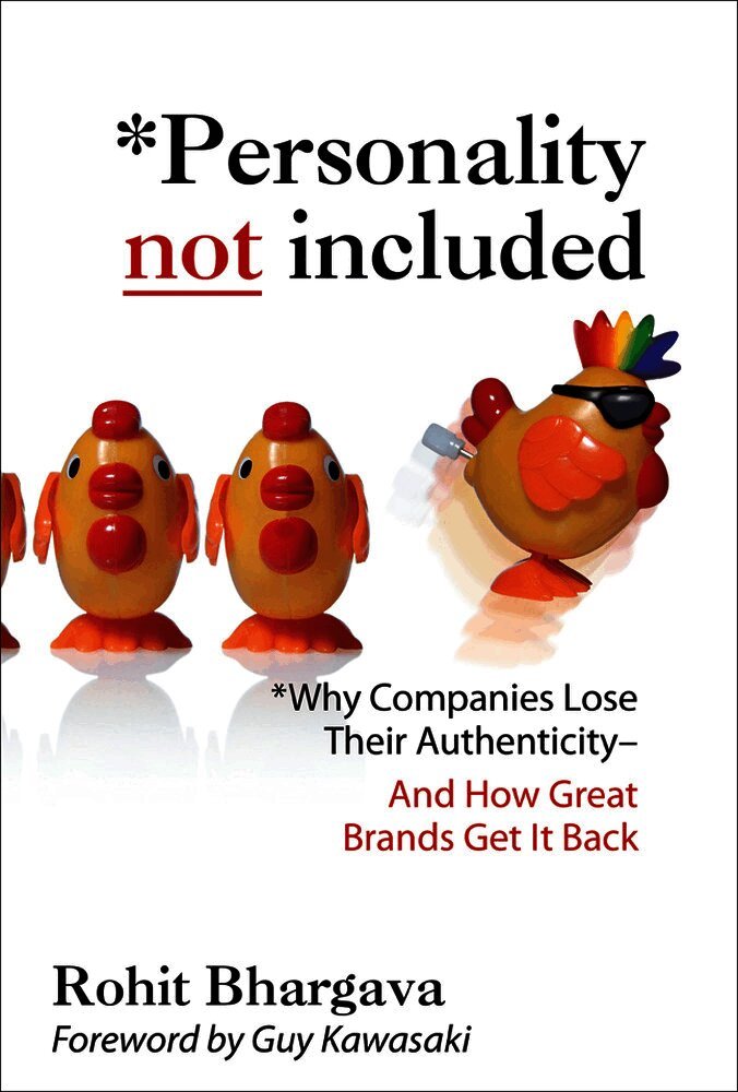Rohit Bhargava - Personality Not Included: Why Companies Lose Their Authenticity And How Great Brands Get it Back, Foreword by Guy Kawasaki, Inbunden