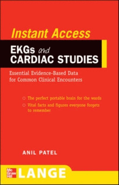 Anil M. Patel - LANGE Instant Access EKGs and Cardiac Studies, E-bok