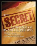 Secret Language of Financial Reports: The Back Stories That Can Enhance Your Investment Decisions