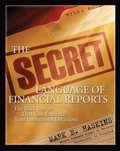 Secret Language of Financial Reports: The Back Stories That Can Enhance Your Investment Decisions