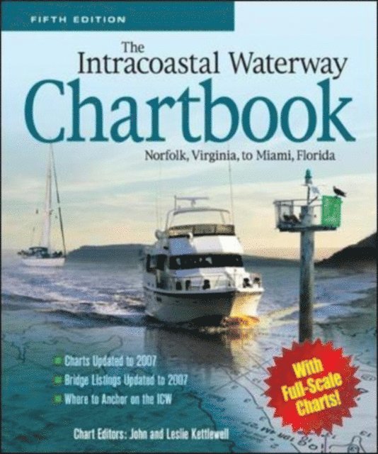John J. Kettlewell - Intracoastal Waterway Chartbook, Norfolk, Virginia, to Miami, Florida, E-bok