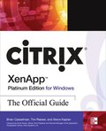 Citrix XenApp: Platinum Edition For Windows: The Official Guide