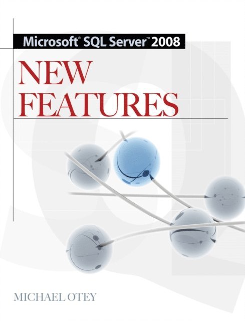 Michael Otey - Microsoft SQL Server 2008 New Features, E-bok. Tillgänglighet: Lägg i varukorg