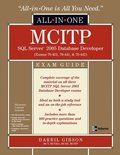 MCITP SQL Server 2005 Database Developer All-in-One Exam Guide (Exams 70-431, 70-441 & 70-442) Book/CD Package Hardback