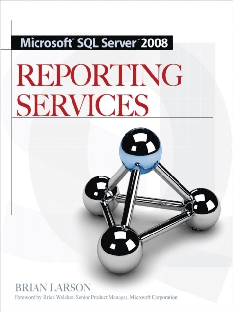 Brian Larson - Microsoft SQL Server 2008 Reporting Services, E-bok