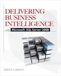 Delivering Business Intelligence with Microsoft SQL Server 2008, 2nd Edition