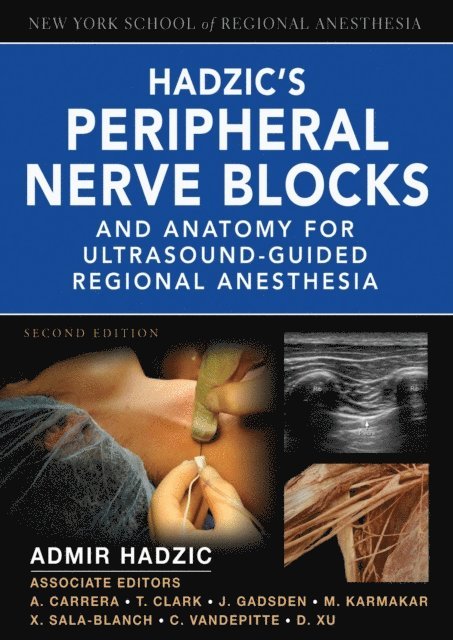 Admir Hadzic - Hadzic's Peripheral Nerve Blocks and Anatomy for Ultrasound-Guided Regional Anesthesia, E-bok
