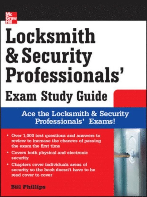 Bill Phillips - Locksmith and Security Professionals' Exam Study Guide, E-bok
