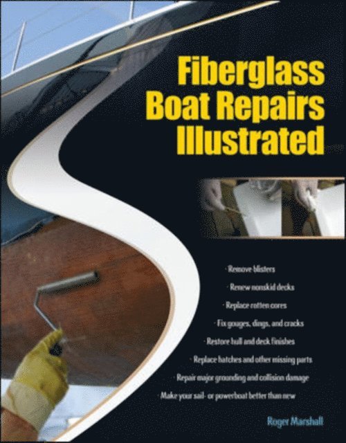 Roger Marshall - Fiberglass Boat Repairs Illustrated, E-bok